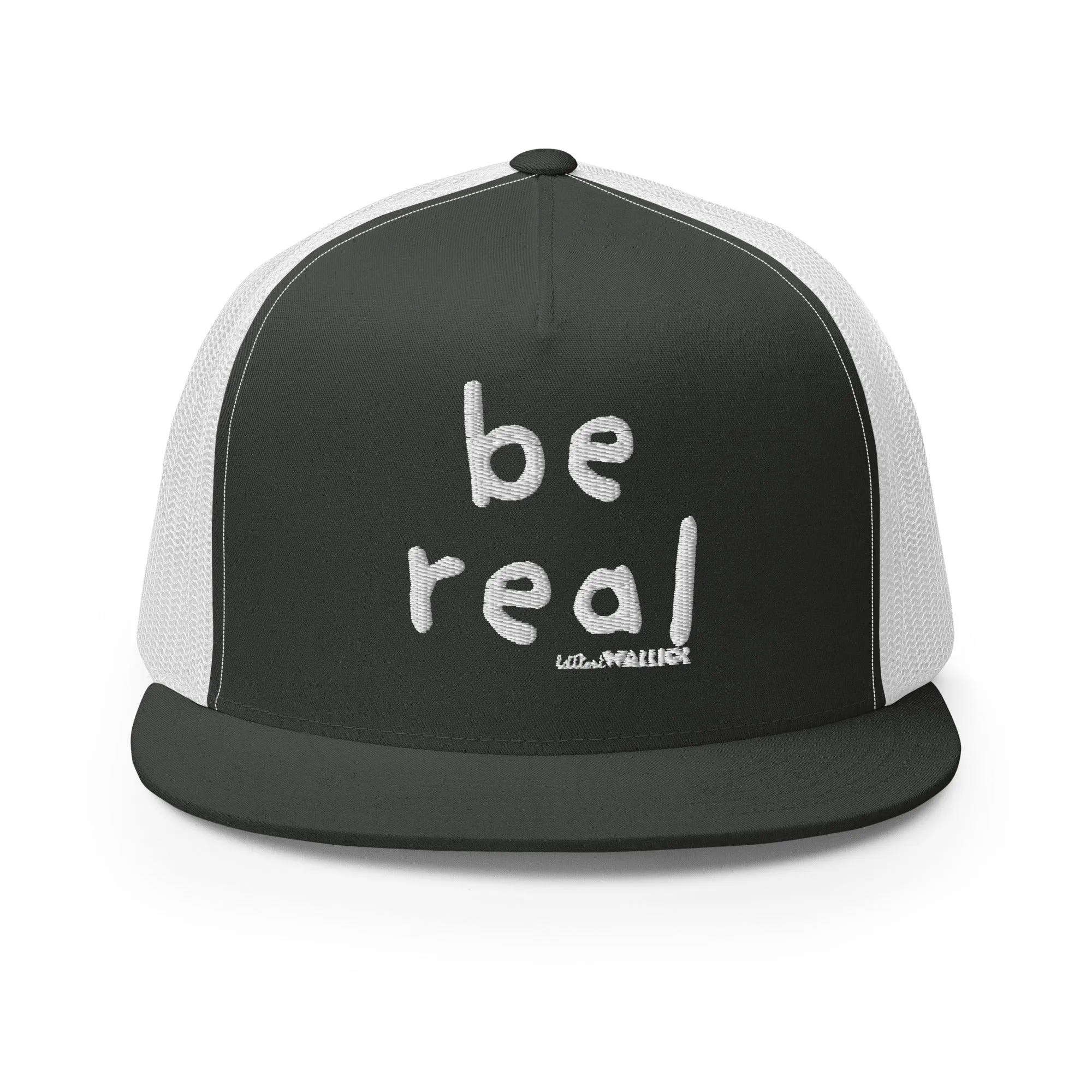 Be Real Trucker Hat
