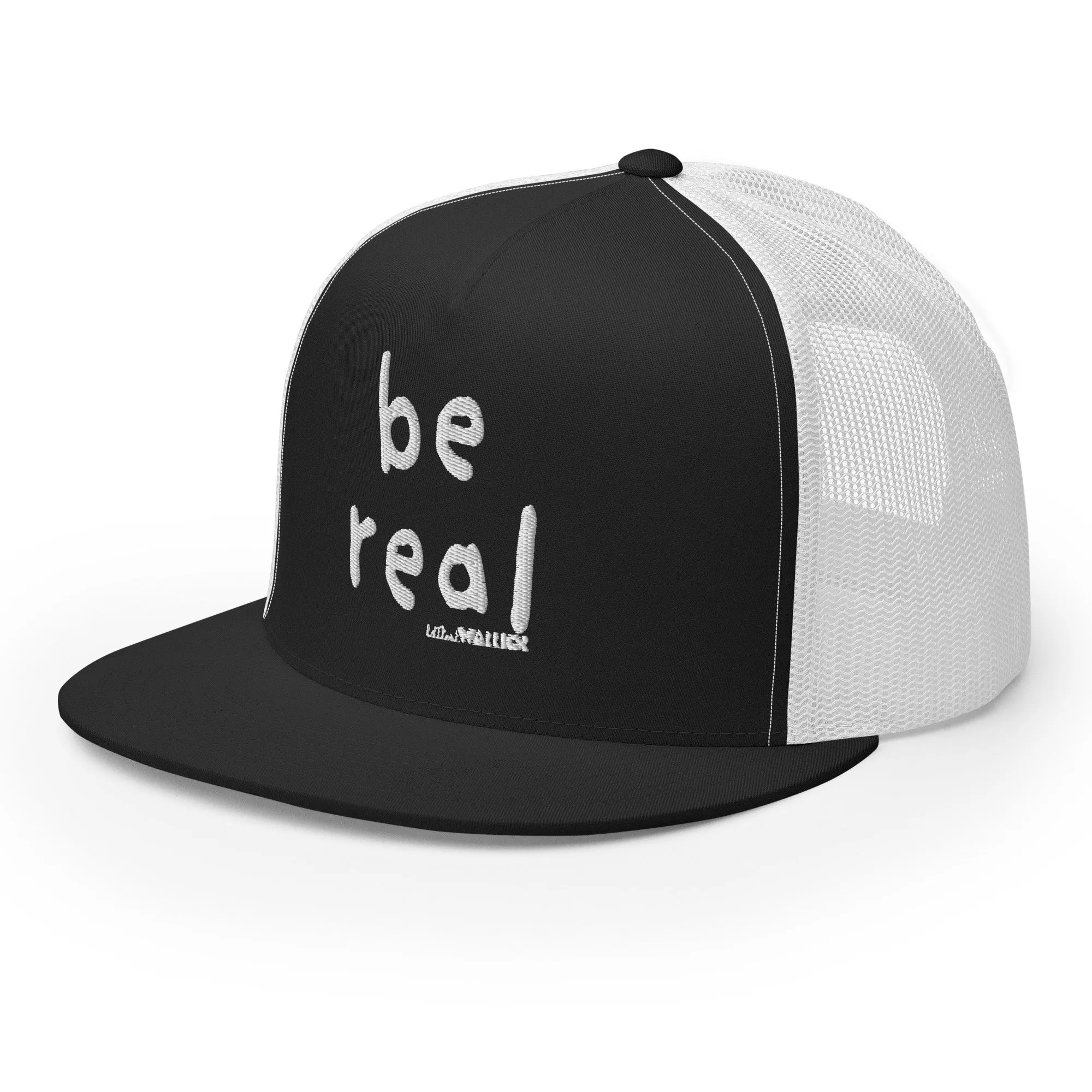 Be Real Trucker Hat