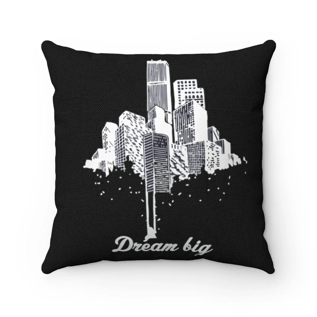 Dream big