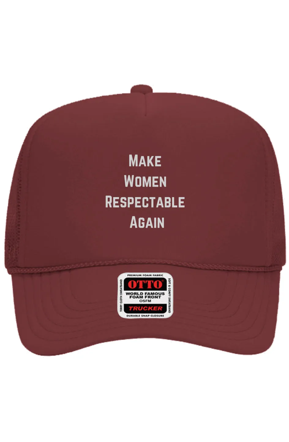 Make Women Respectable Again Trucker Hat