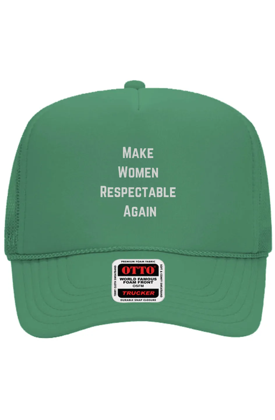 Make Women Respectable Again Trucker Hat