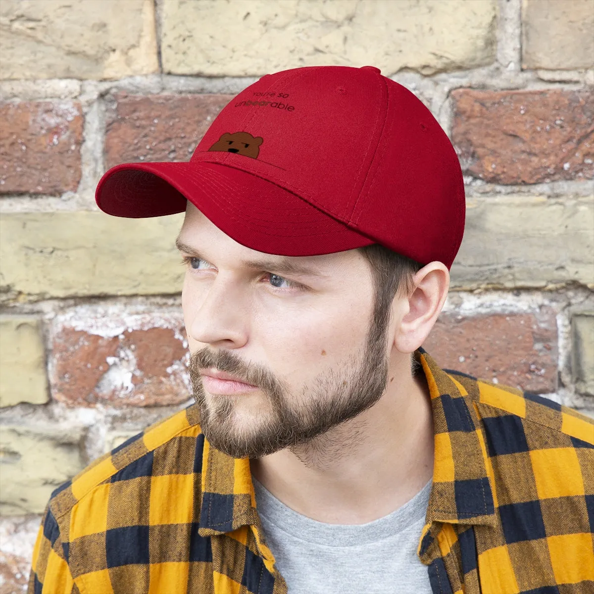 You're so unbearable Unisex Twill Hat