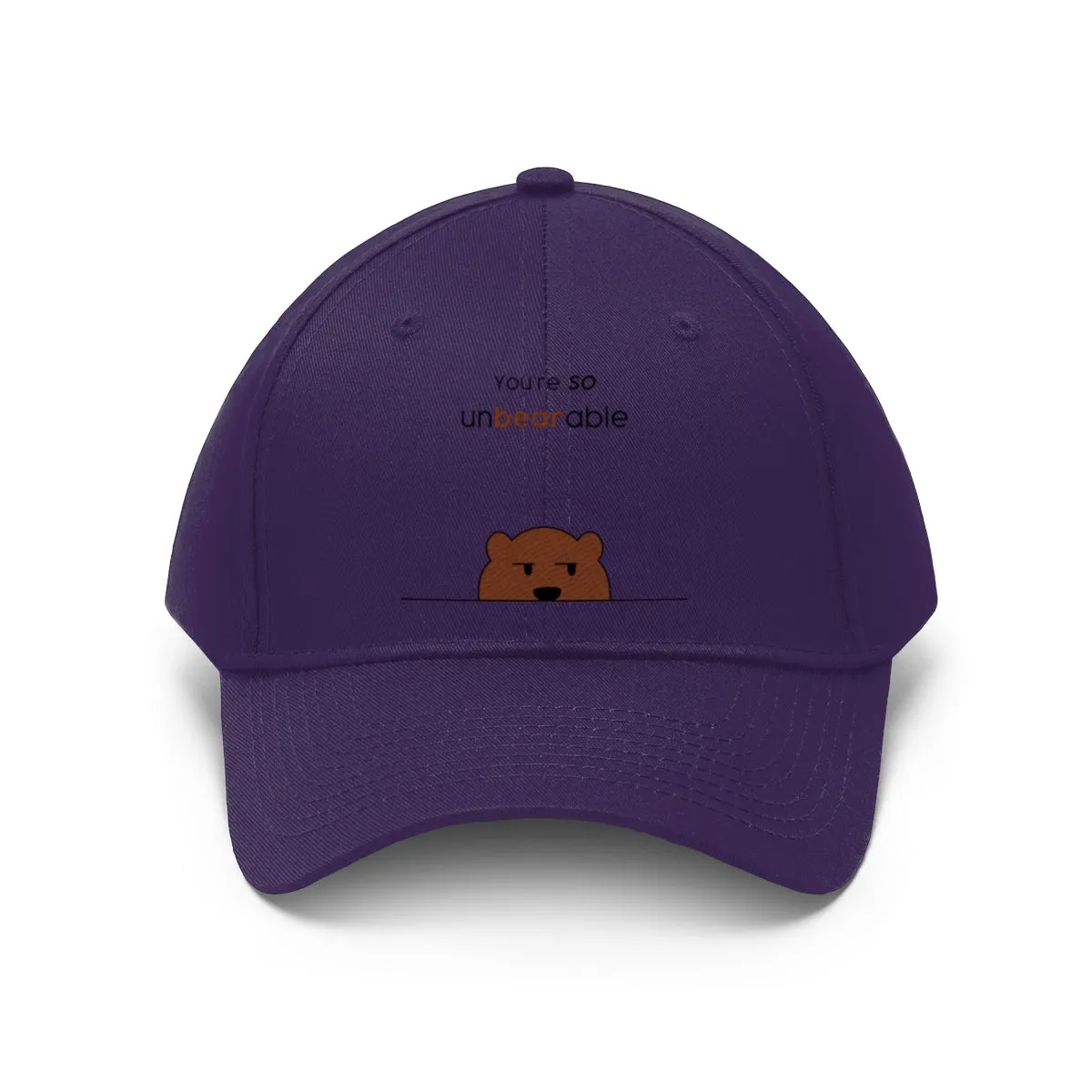 You're so unbearable Unisex Twill Hat
