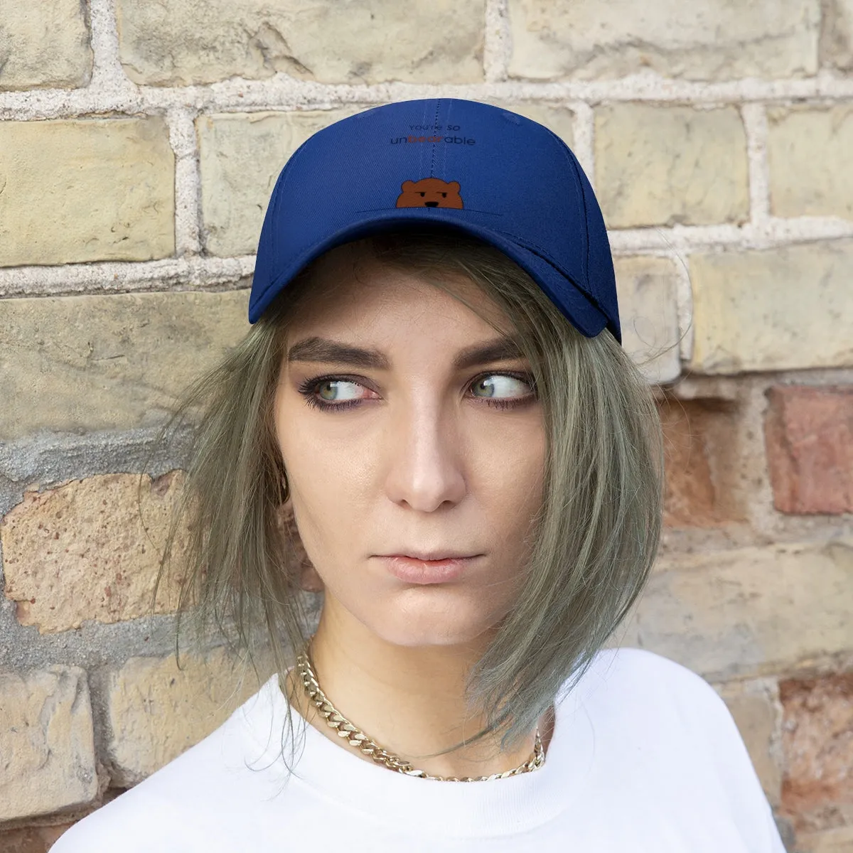 You're so unbearable Unisex Twill Hat