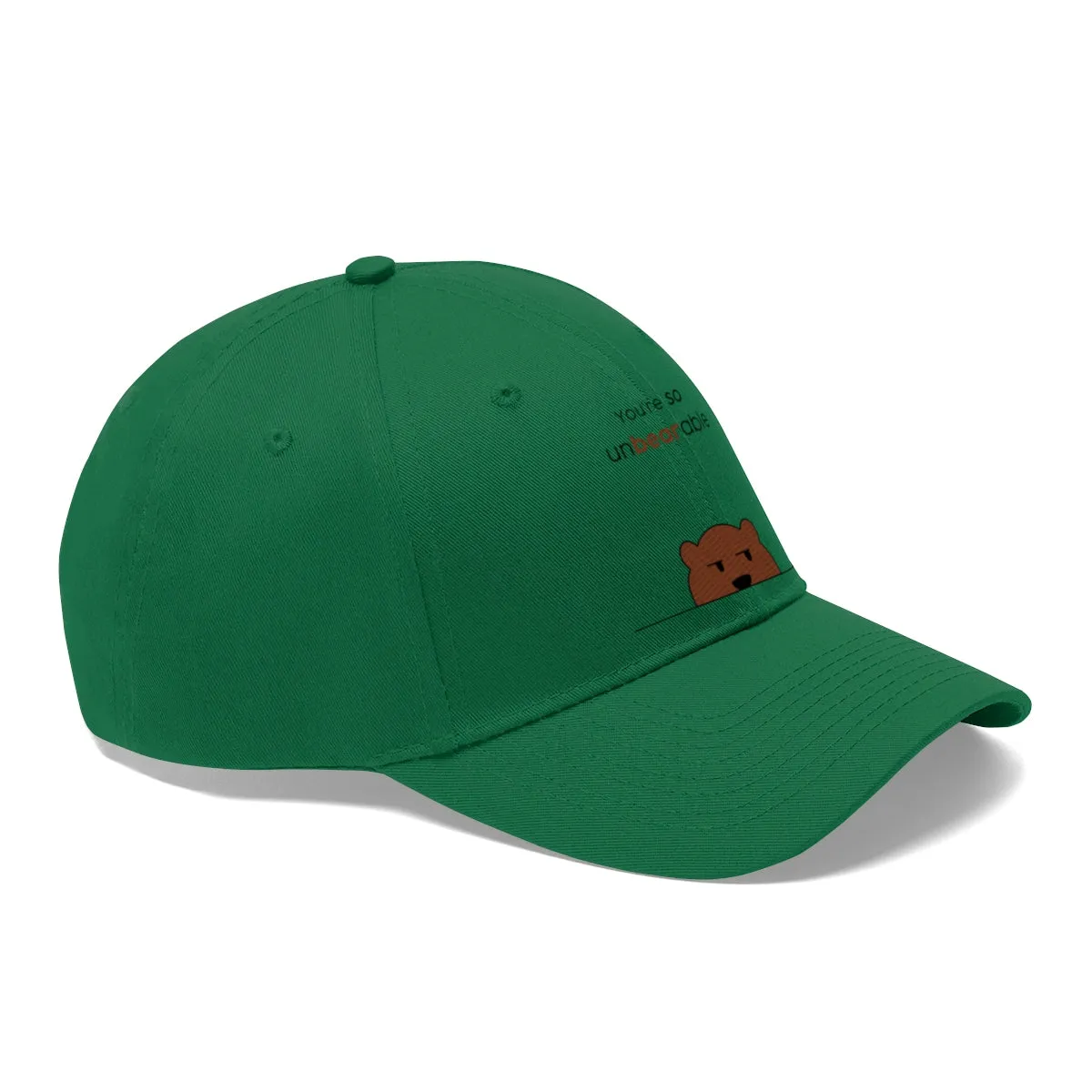 You're so unbearable Unisex Twill Hat