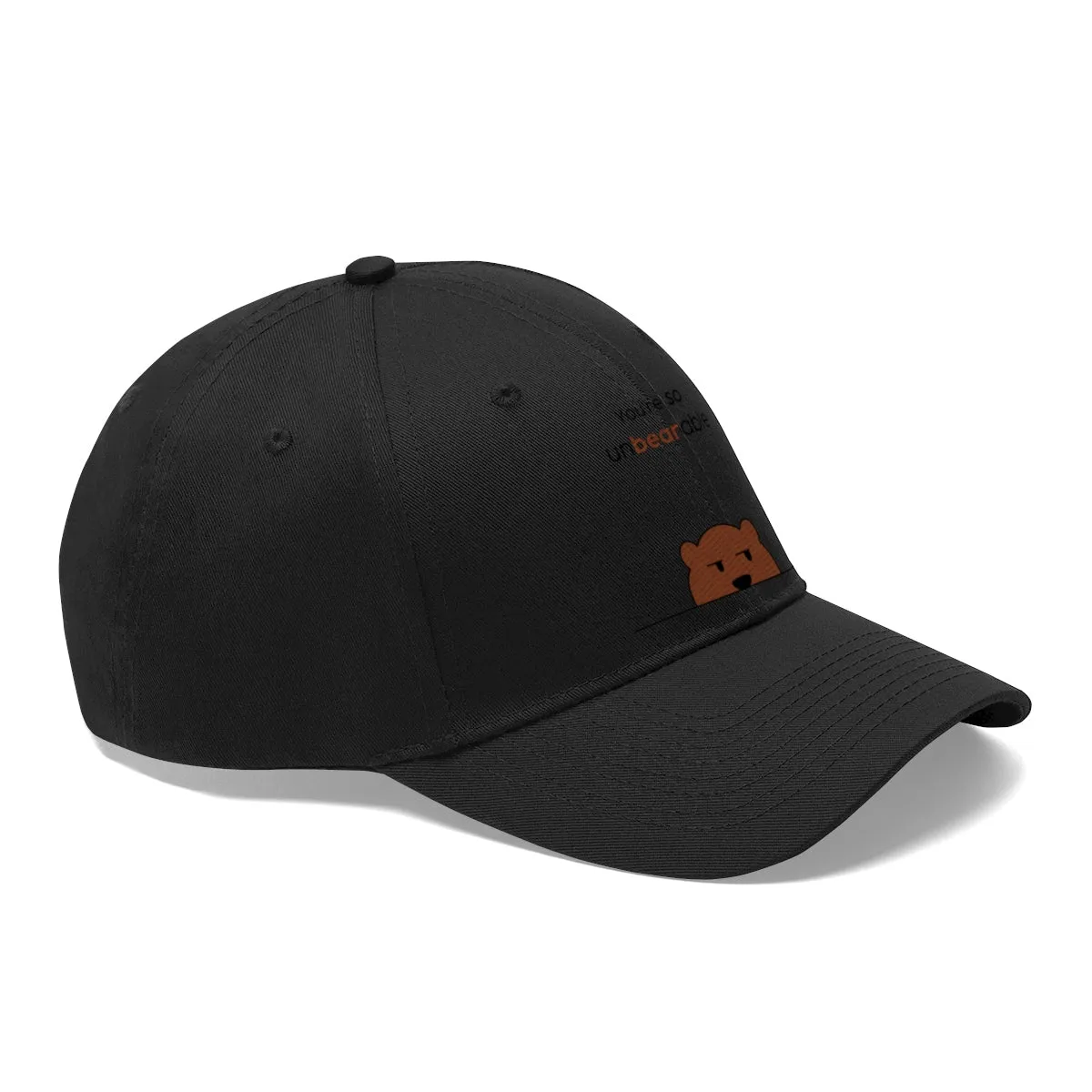 You're so unbearable Unisex Twill Hat