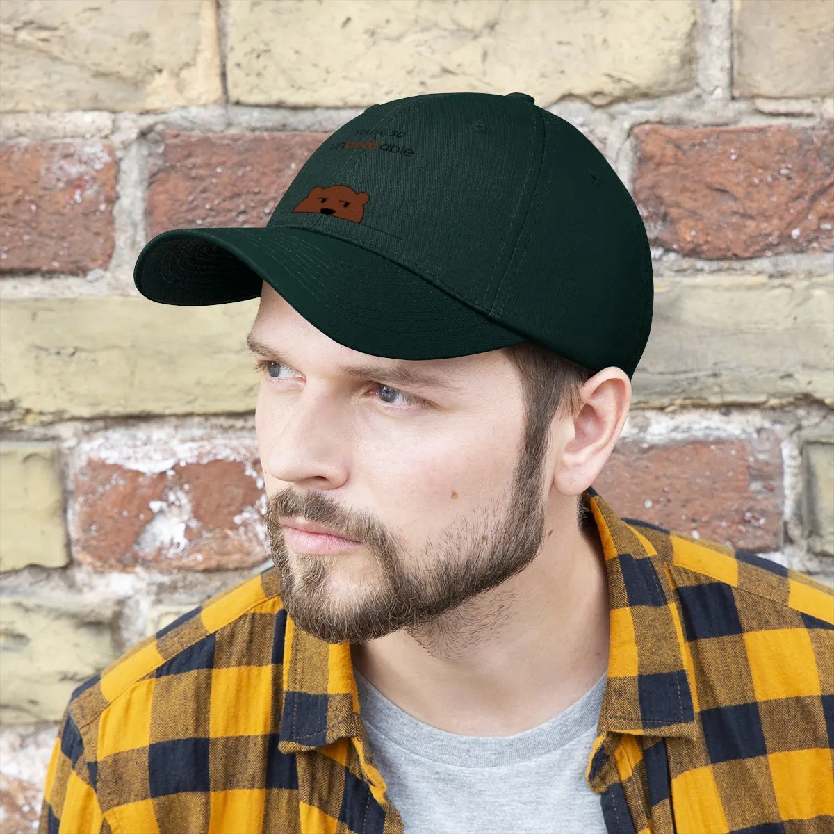 You're so unbearable Unisex Twill Hat