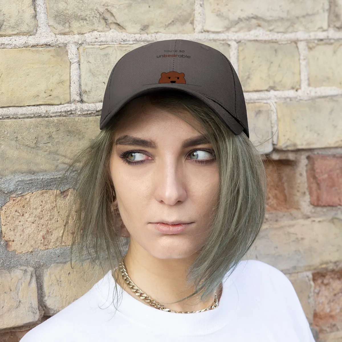 You're so unbearable Unisex Twill Hat